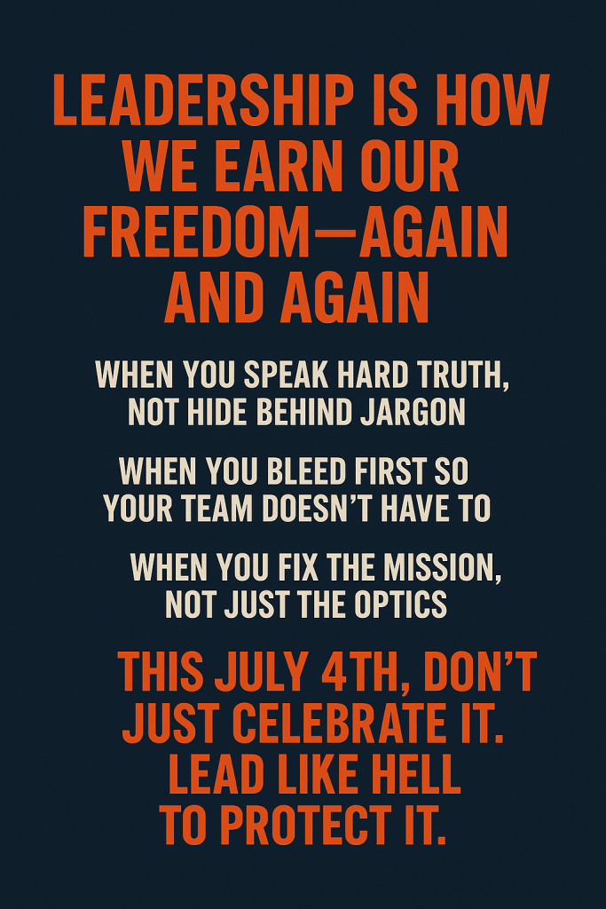 Leadership Is How We Earn Freedom—Again and Again
